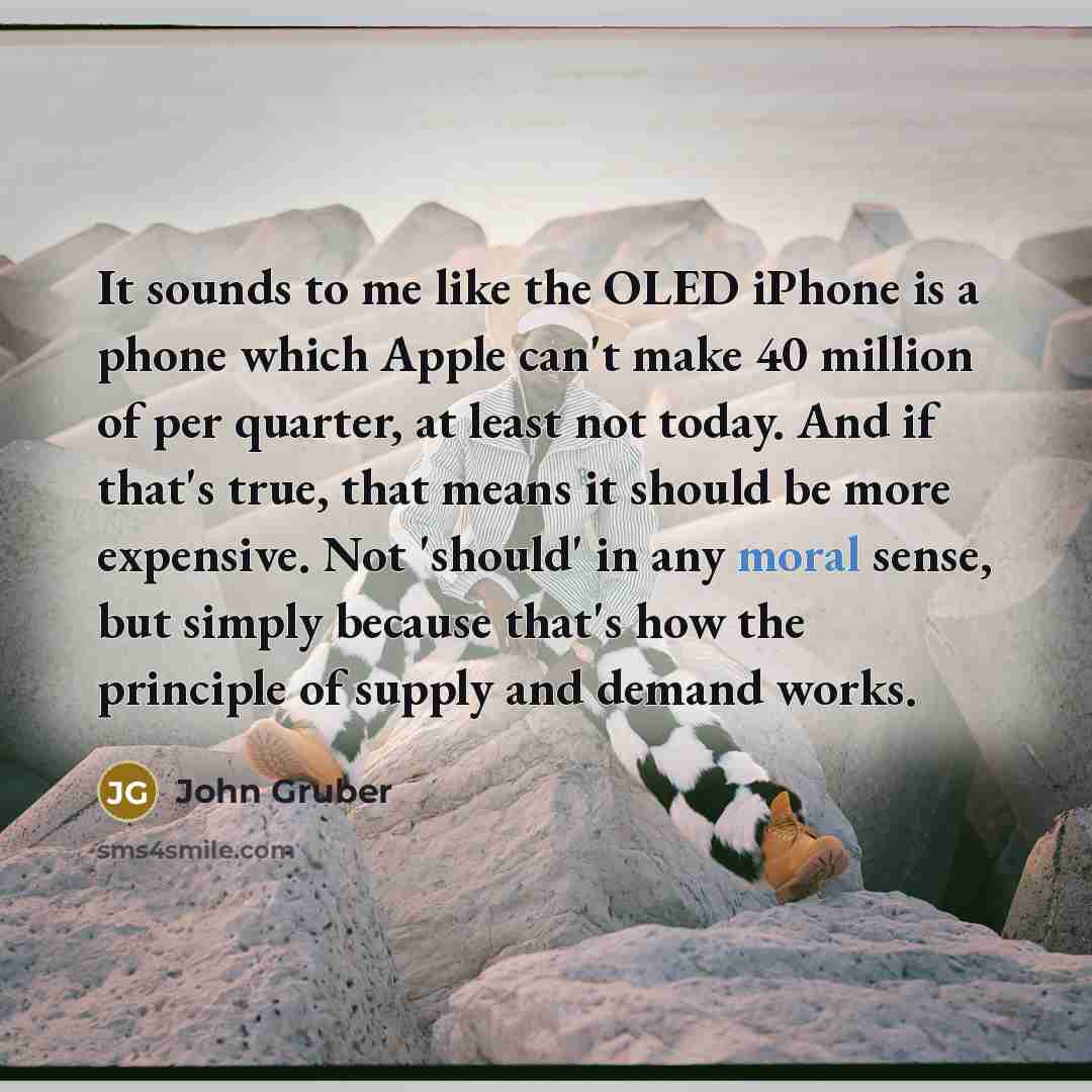 “It sounds to me like the OLED iPhone is a…” quote by John Gruber