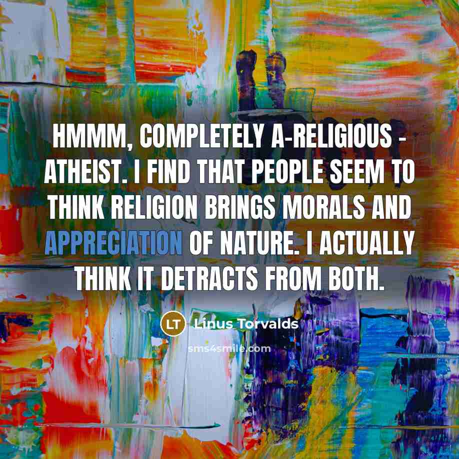 “Hmmm, completely a-religious - atheist. I find that people seem…” quote by Linus Torvalds