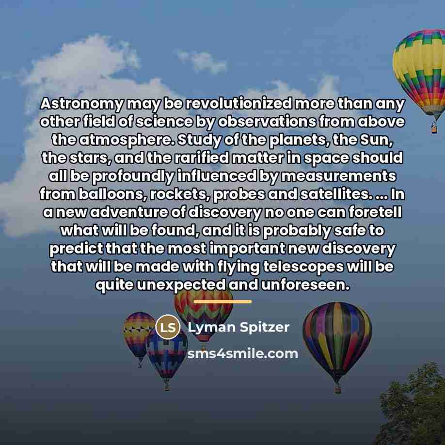 “Astronomy may be revolutionized more than any other field of…” quote by Lyman Spitzer