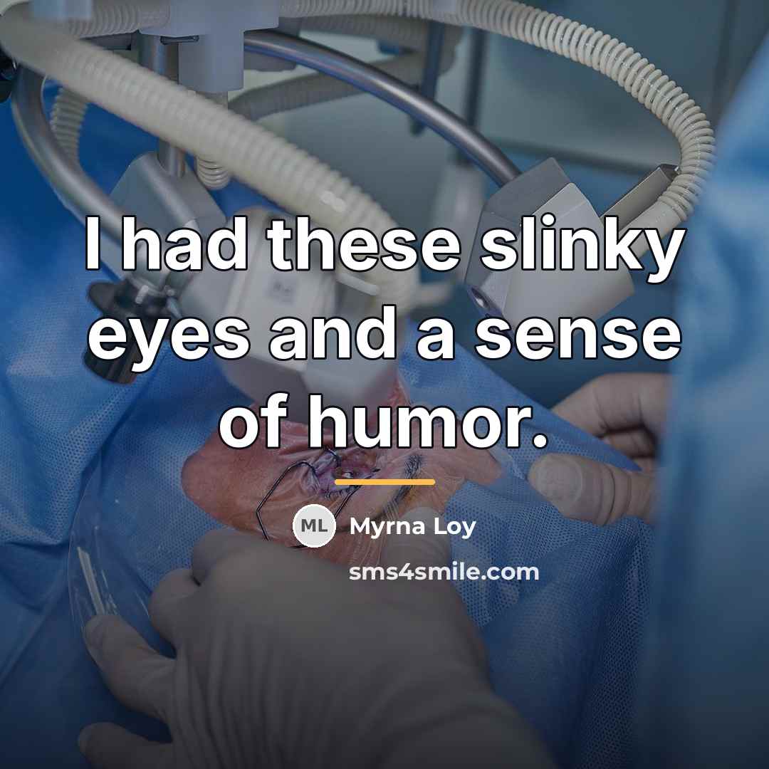 “I had these slinky eyes and a sense of humor.…” quote by Myrna Loy