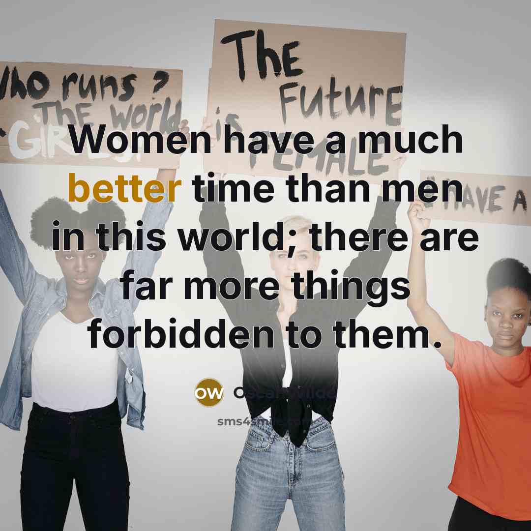 “Women have a much better time than men in this…” quote by Oscar Wilde