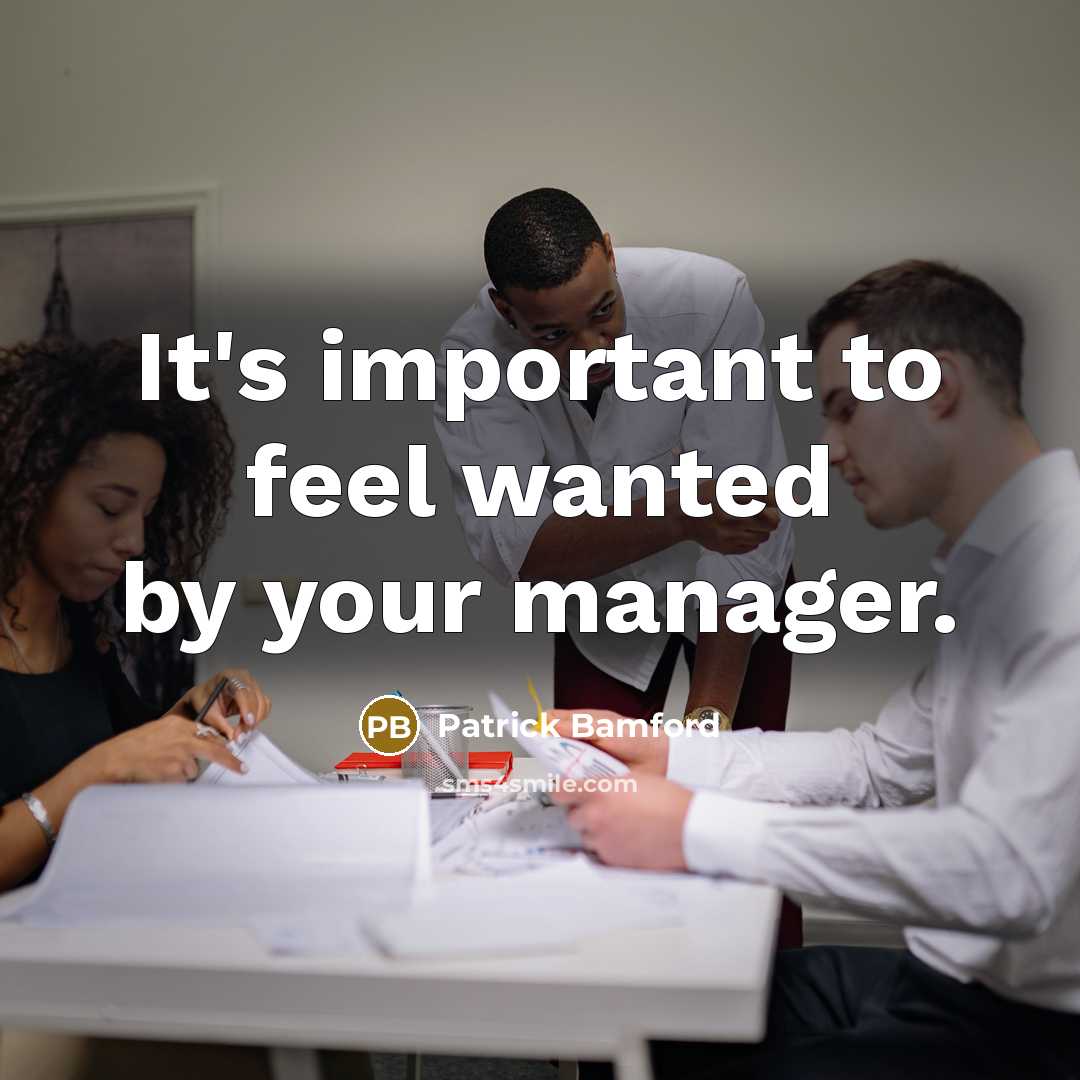 “It's important to feel wanted by your manager.…” quote by Patrick Bamford