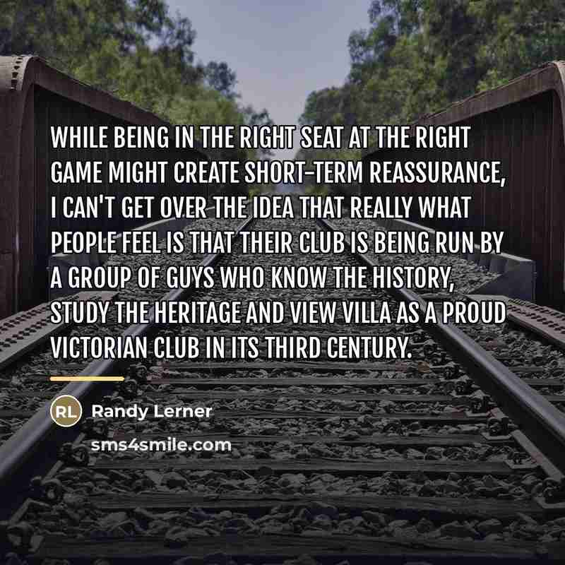 “While being in the right seat at the right game…” quote by Randy Lerner