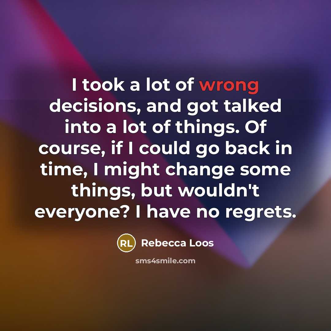 “I took a lot of wrong decisions, and got talked…” quote by Rebecca Loos