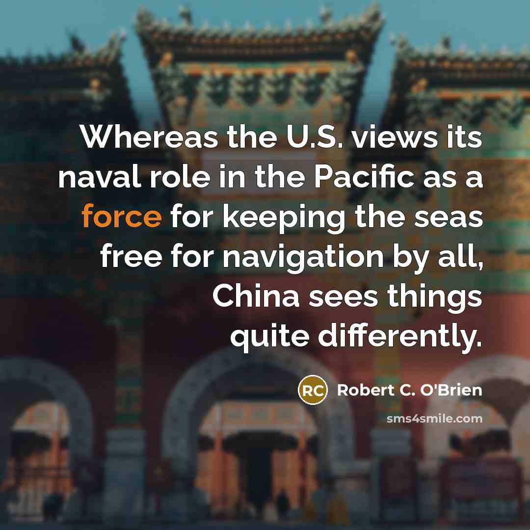 “Whereas the U.S. views its naval role in the Pacific…” quote by Robert C. O'Brien