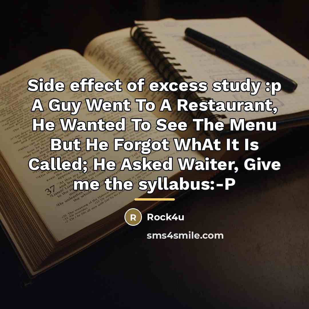 “Side effect of excess study :p A Guy Went To…” quote by Rock4u