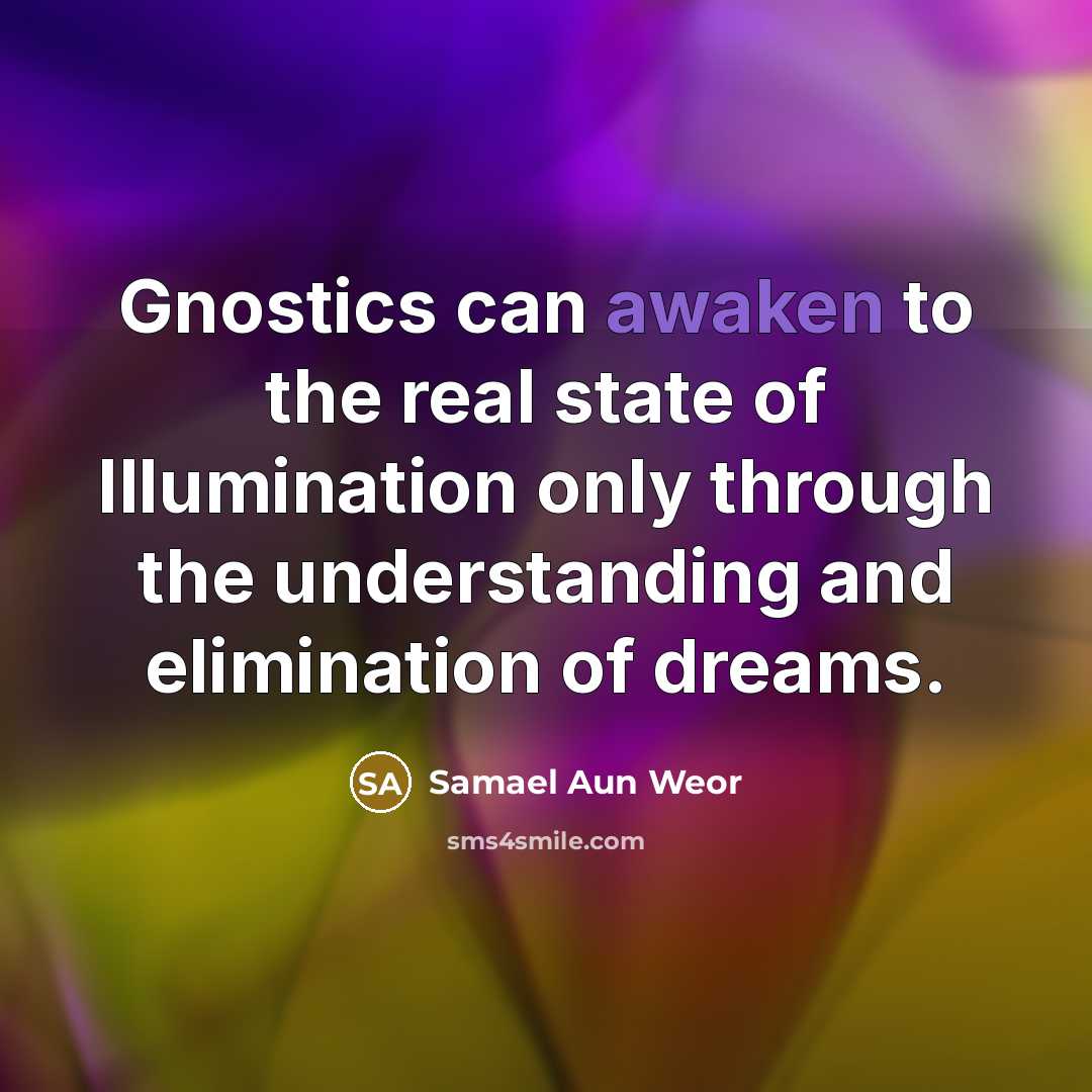 “Gnostics can awaken to the real state of Illumination only…” quote by Samael Aun Weor