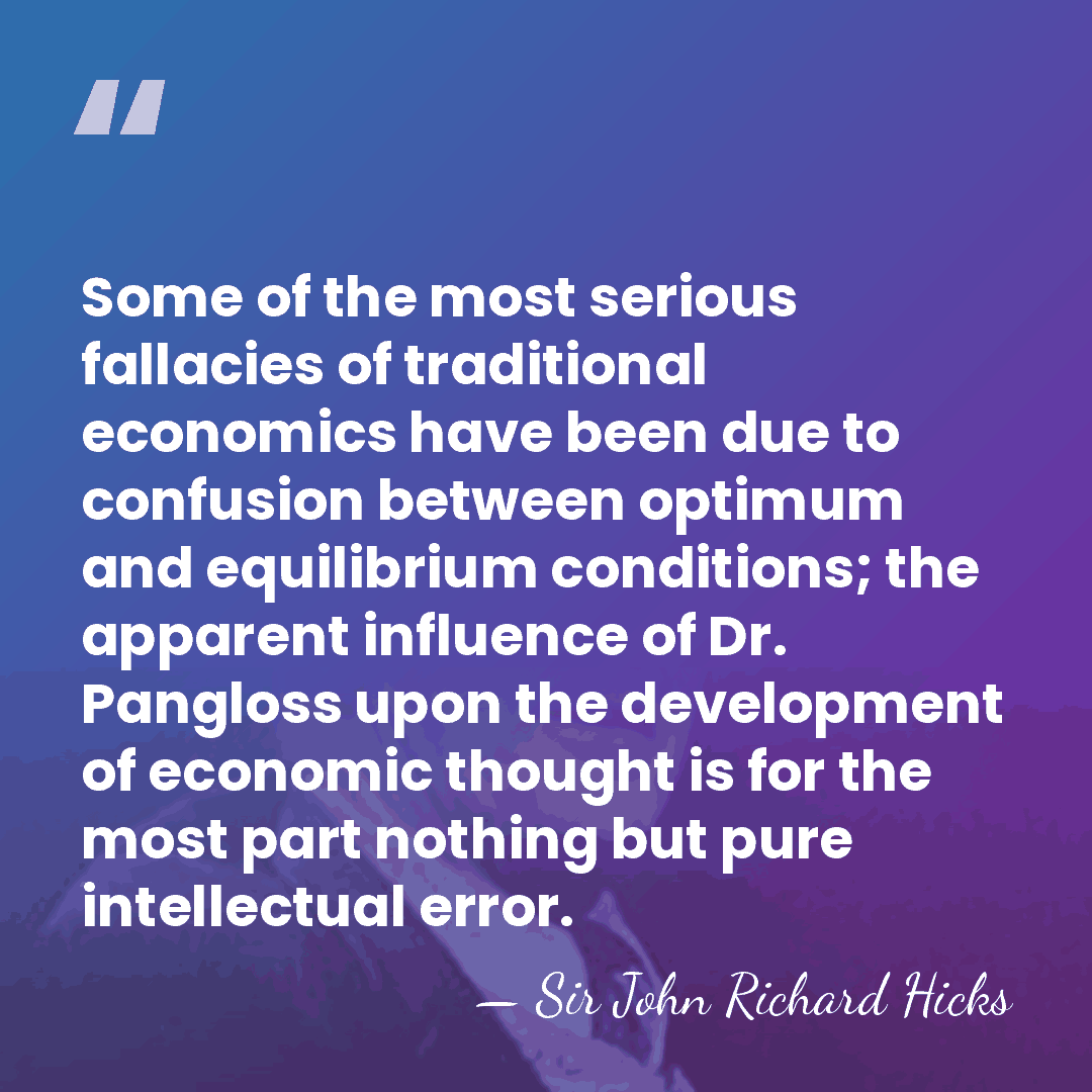 Some of the most serious fallacies of traditional economics have been due&hellip; - Sir John Richard Hicks