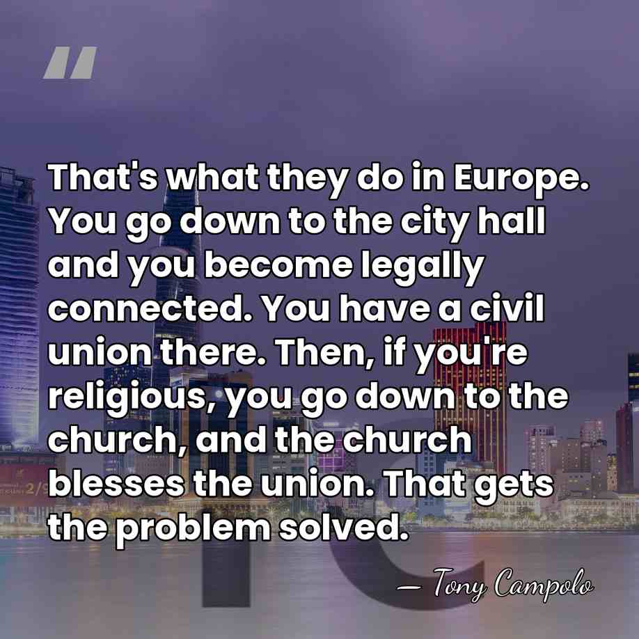 That's what they do in Europe. You go down to the city&hellip; - Tony Campolo