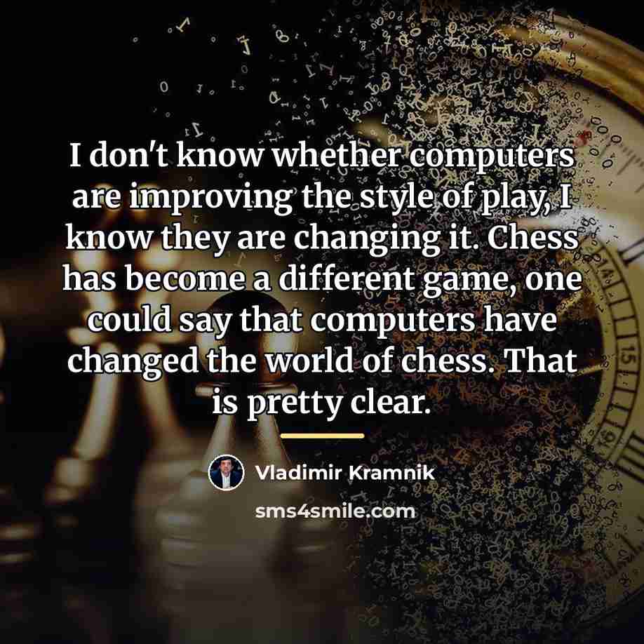 “I don't know whether computers are improving the style of…” quote by Vladimir Kramnik