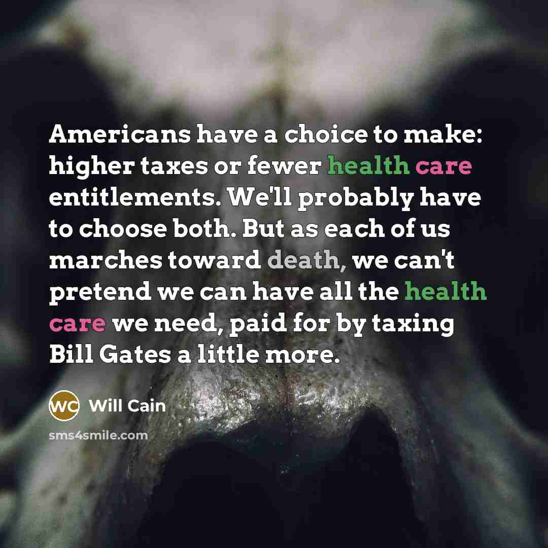 “Americans have a choice to make: higher taxes or fewer…” quote by Will Cain