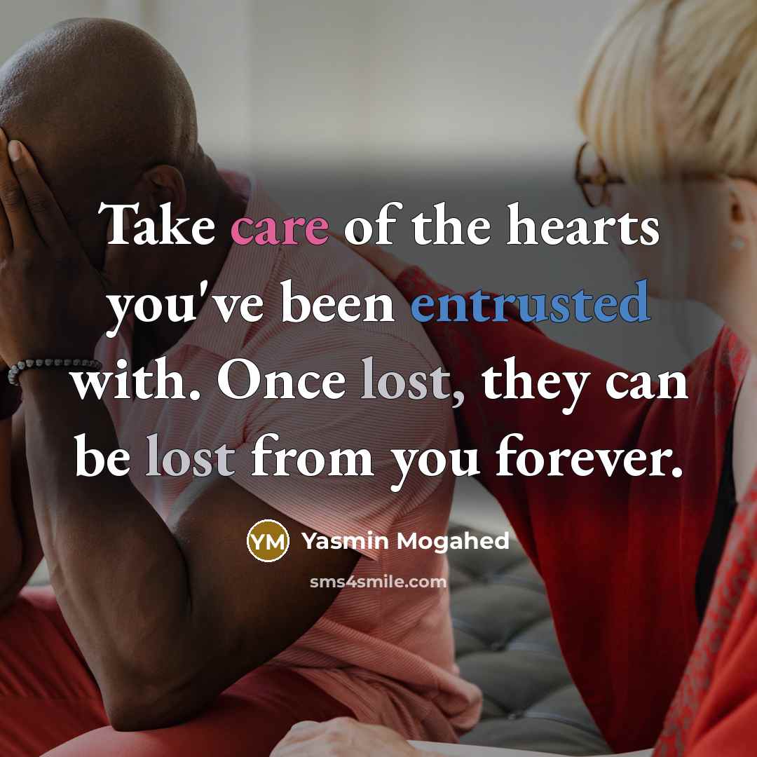 “Take care of the hearts you've been entrusted with. Once…” quote by Yasmin Mogahed