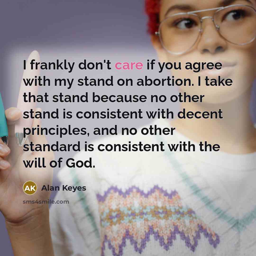 “I frankly don't care if you agree with my stand…” quote by Alan Keyes
