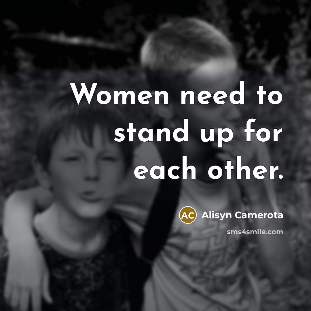 “Women need to stand up for each other.…” quote by Alisyn Camerota