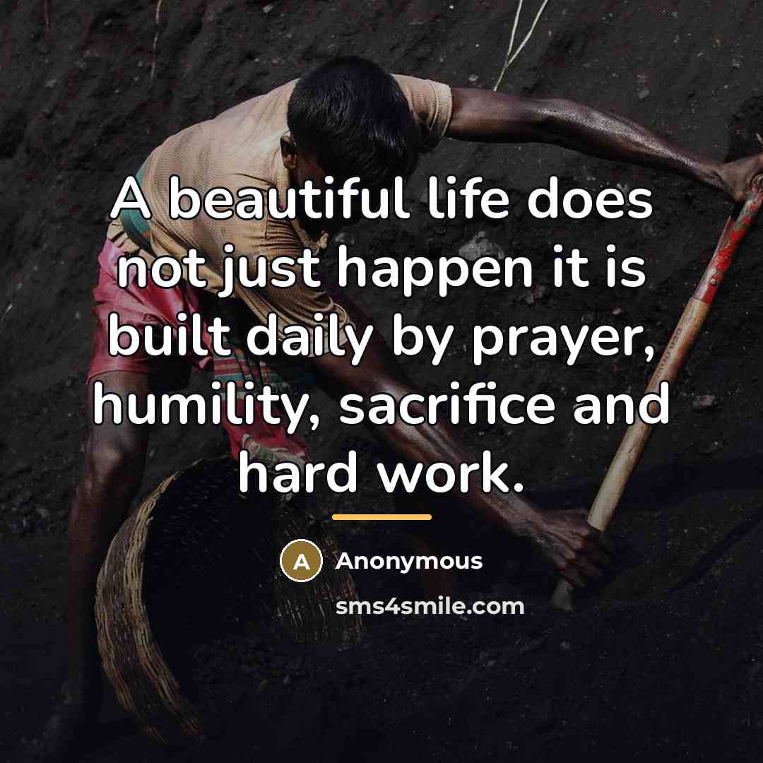 “A beautiful life does not just happen it is built…” quote by Anonymous