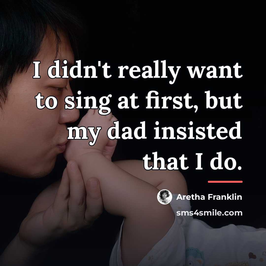 “I didn't really want to sing at first, but my…” quote by Aretha Franklin