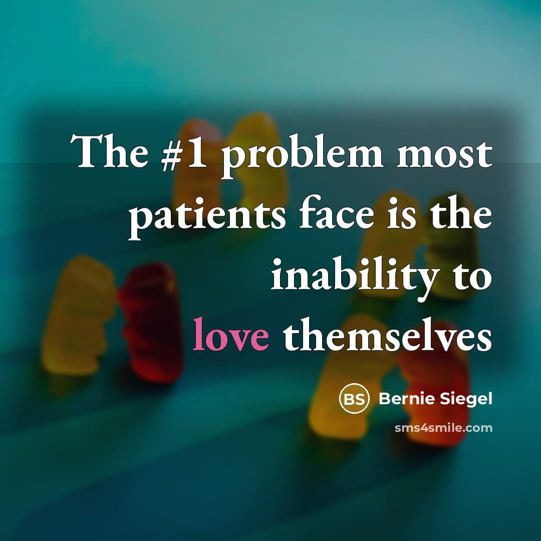 “The #1 problem most patients face is the inability to…” quote by Bernie Siegel