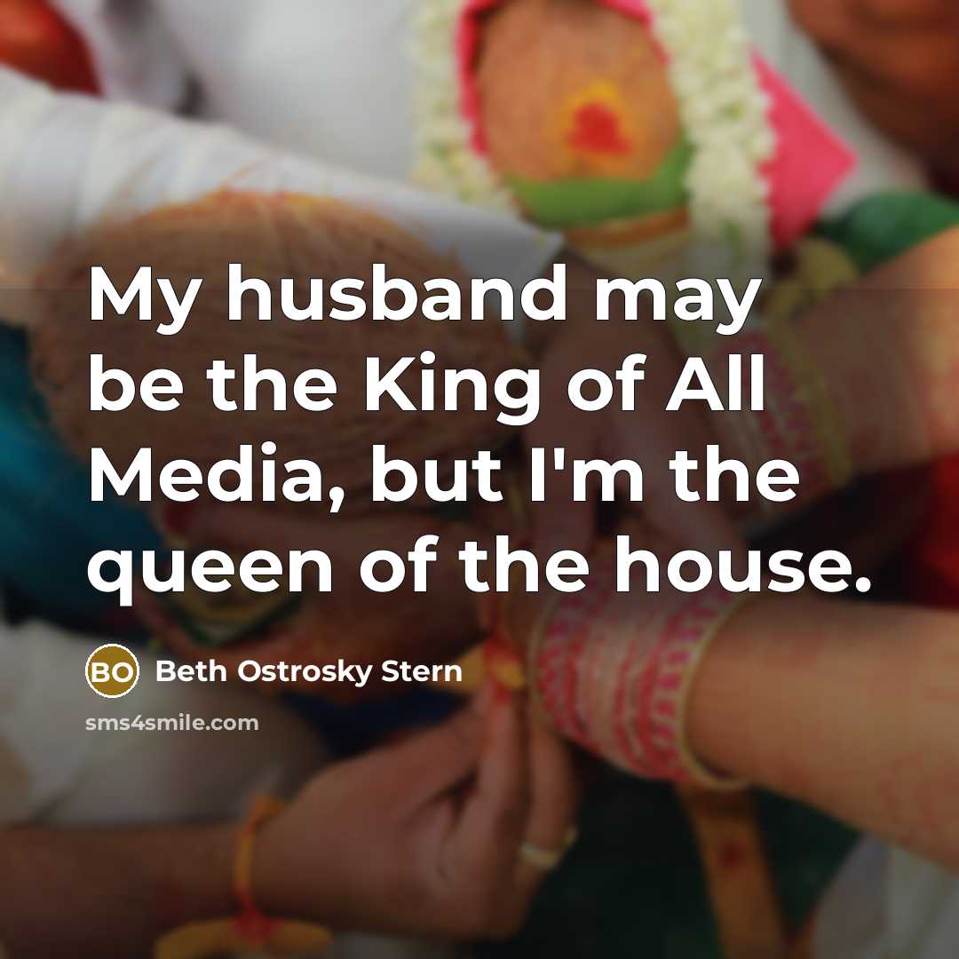 “My husband may be the King of All Media, but…” quote by Beth Ostrosky Stern