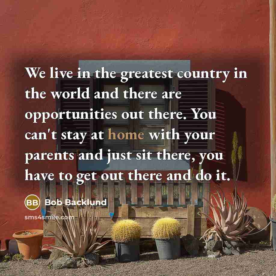 “We live in the greatest country in the world and…” quote by Bob Backlund