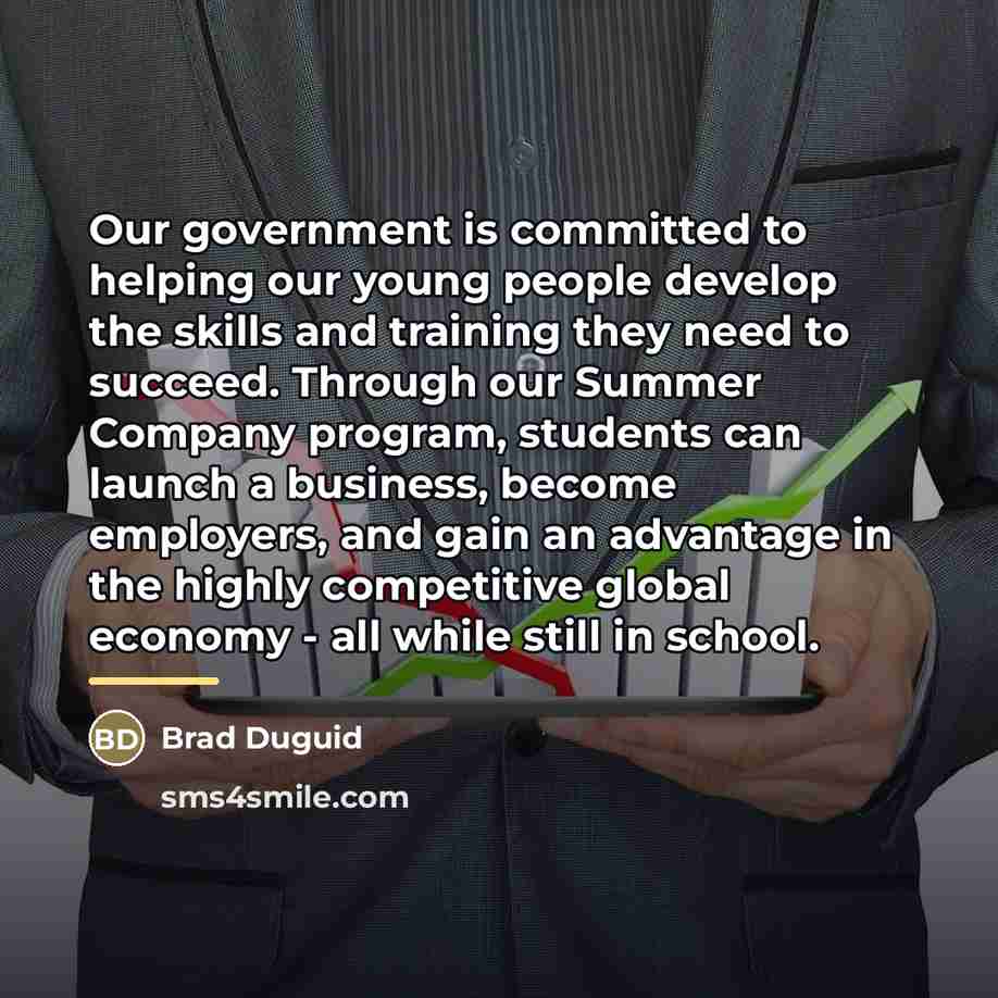 “Our government is committed to helping our young people develop…” quote by Brad Duguid