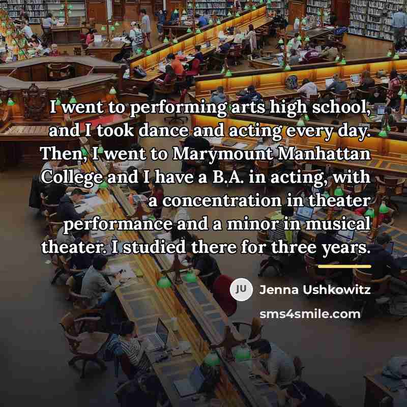 “I went to performing arts high school, and I took…” quote by Jenna Ushkowitz