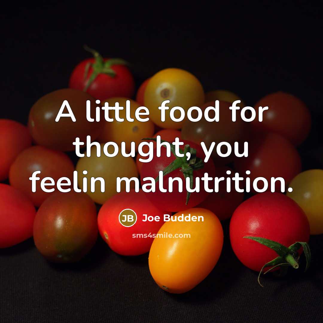 “A little food for thought, you feelin malnutrition.…” quote by Joe Budden