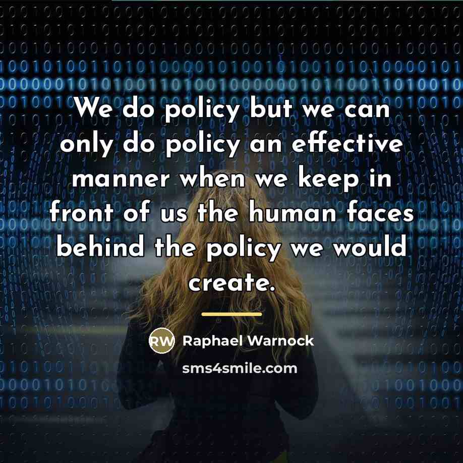 “We do policy but we can only do policy an…” quote by Raphael Warnock
