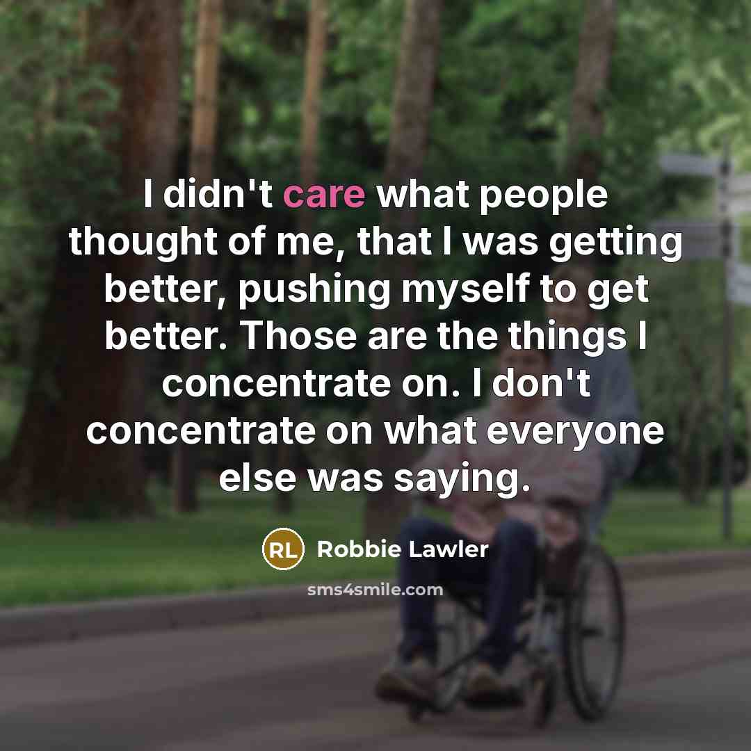 “I didn't care what people thought of me, that I…” quote by Robbie Lawler