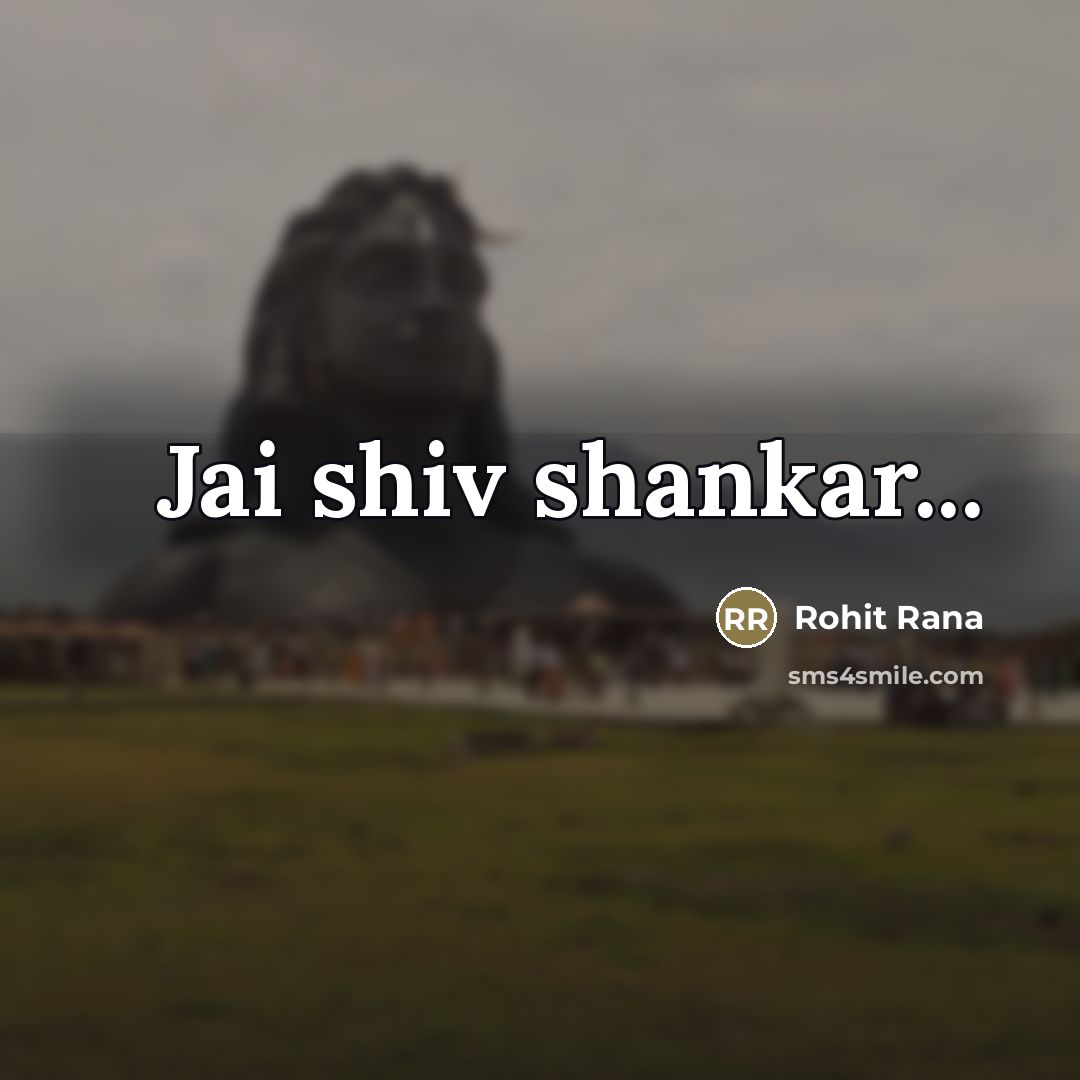 “Jai shiv shankar...…” quote by Rohit Rana