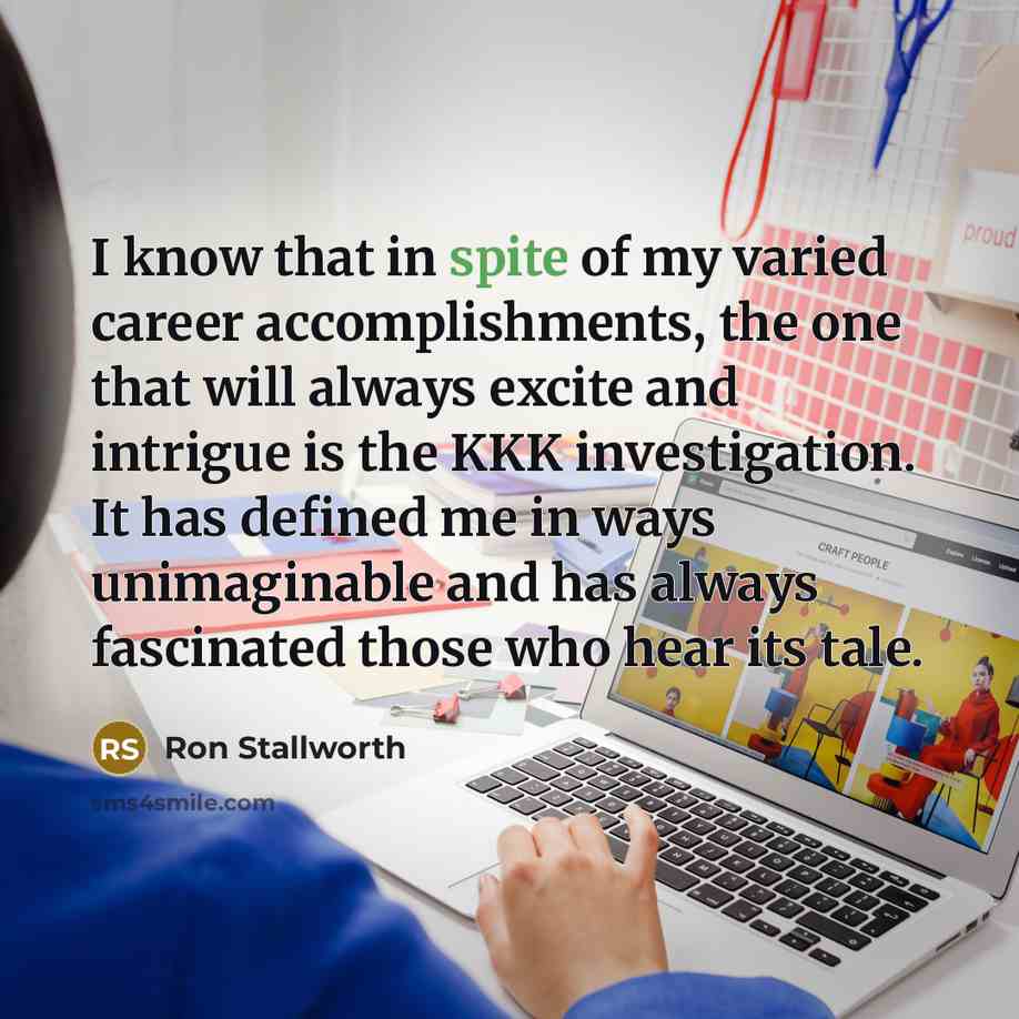 “I know that in spite of my varied career accomplishments,…” quote by Ron Stallworth