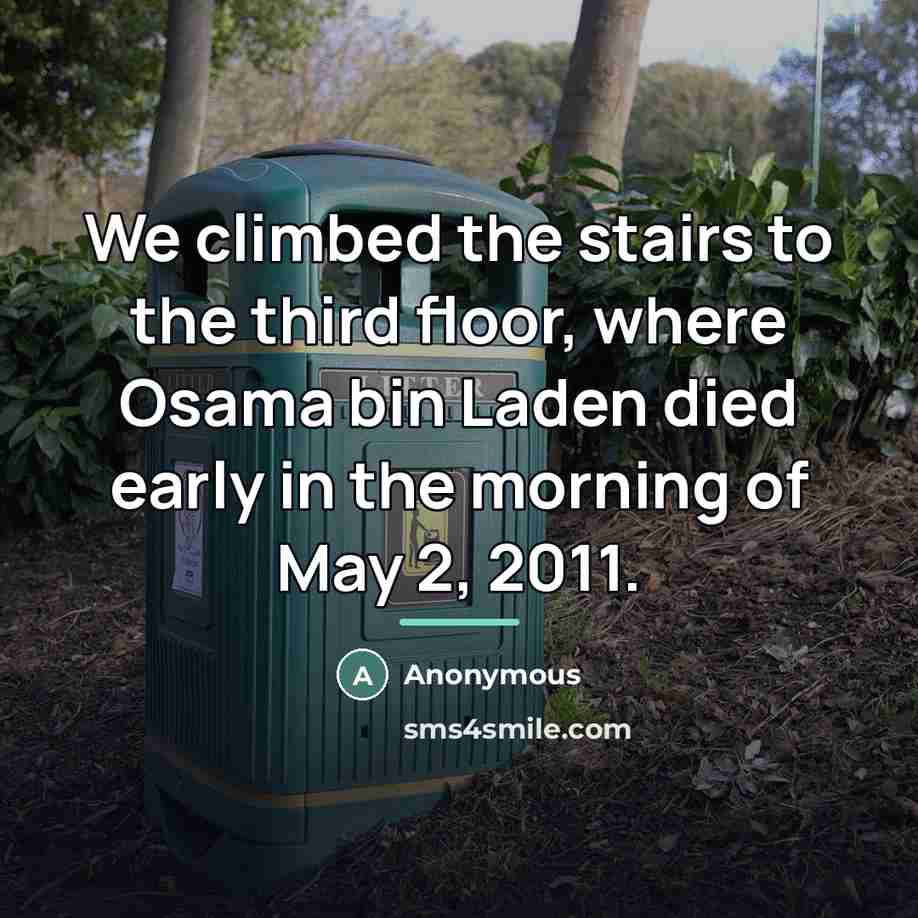 “We climbed the stairs to the third floor, where Osama…” quote by Anonymous
