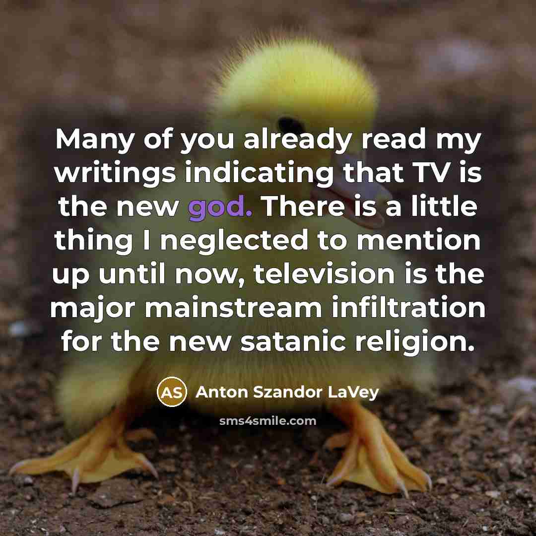 “Many of you already read my writings indicating that TV…” quote by Anton Szandor LaVey