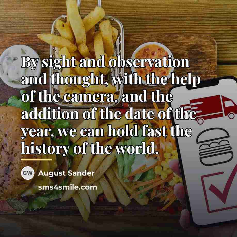 “By sight and observation and thought, with the help of…” quote by August Sander