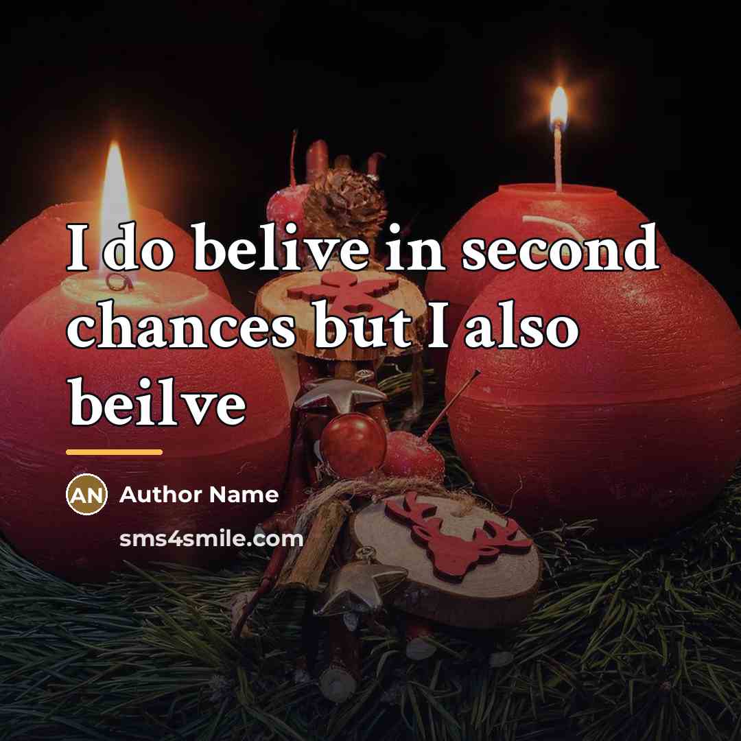 “I do belive in second chances but I also beilve…” quote by Author Name
