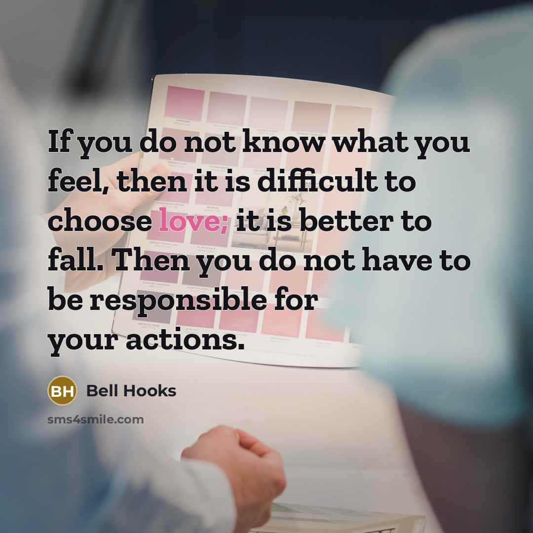 “If you do not know what you feel, then it…” quote by Bell Hooks