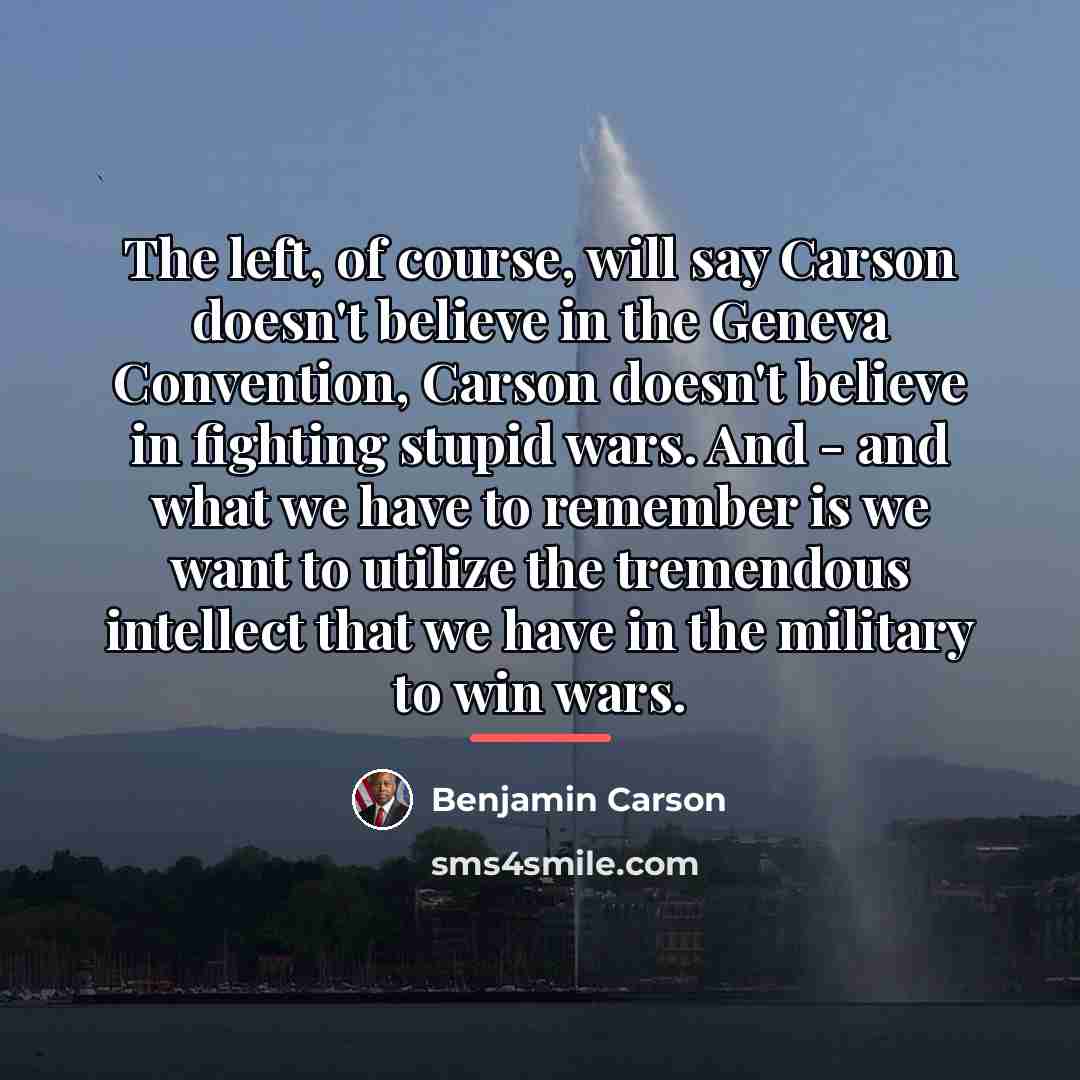 “The left, of course, will say Carson doesn't believe in…” quote by Benjamin Carson