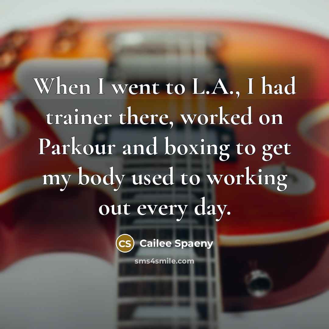 “When I went to L.A., I had trainer there, worked…” quote by Cailee Spaeny