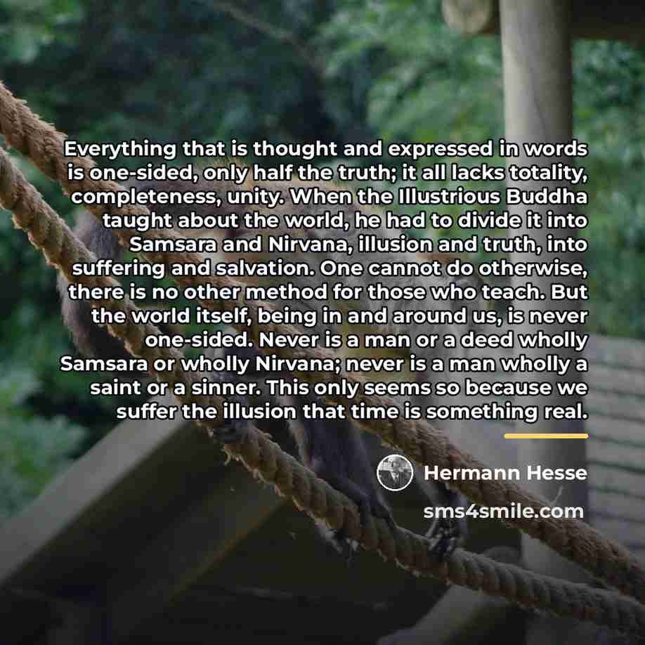 “Everything that is thought and expressed in words is one-sided,…” quote by Hermann Hesse