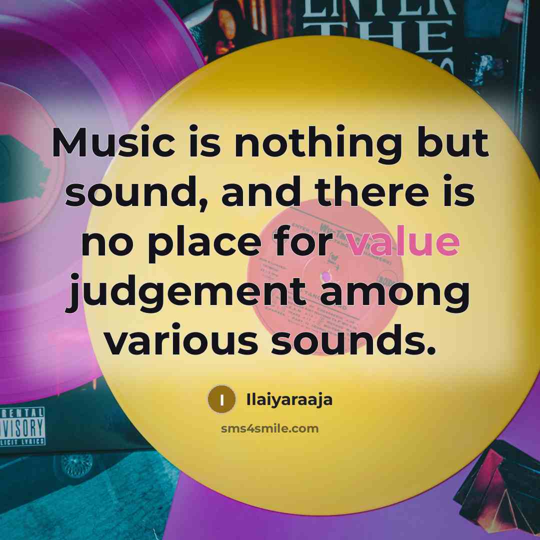 “Music is nothing but sound, and there is no place…” quote by Ilaiyaraaja