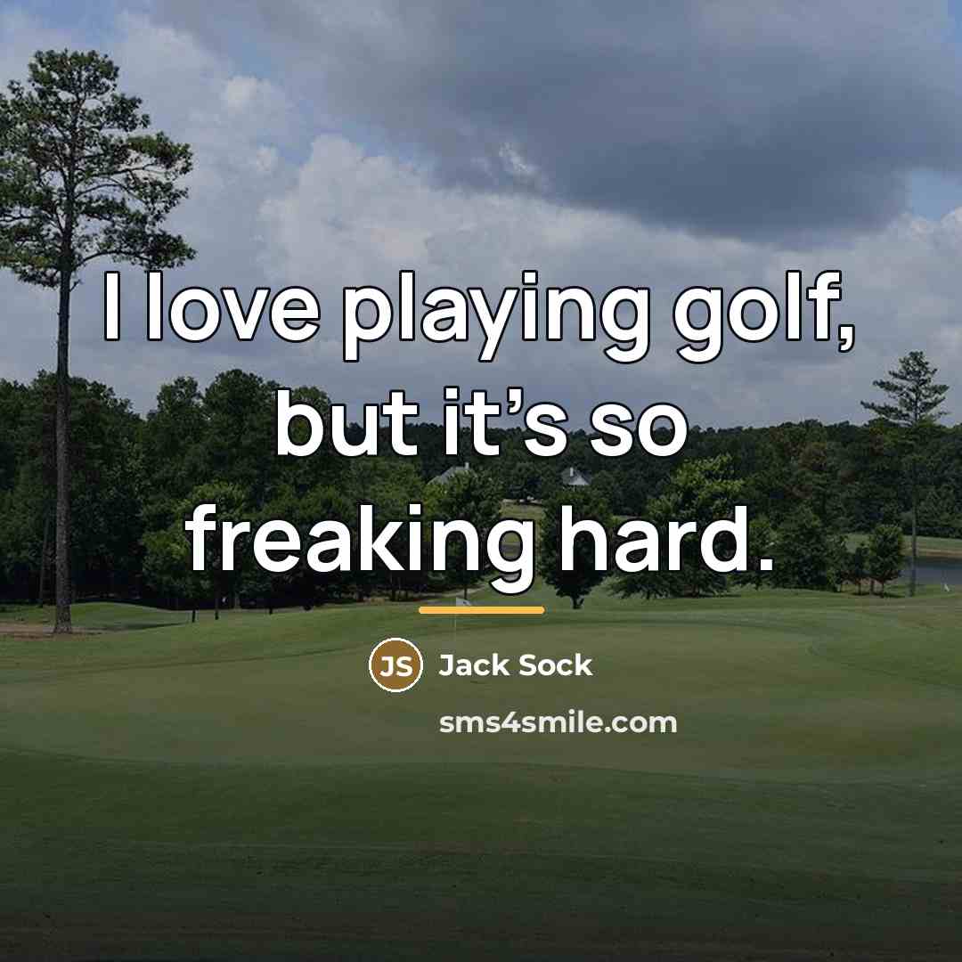 “I love playing golf, but it's so freaking hard.…” quote by Jack Sock