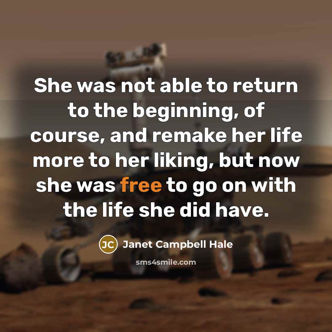 “She was not able to return to the beginning, of…” quote by Janet Campbell Hale