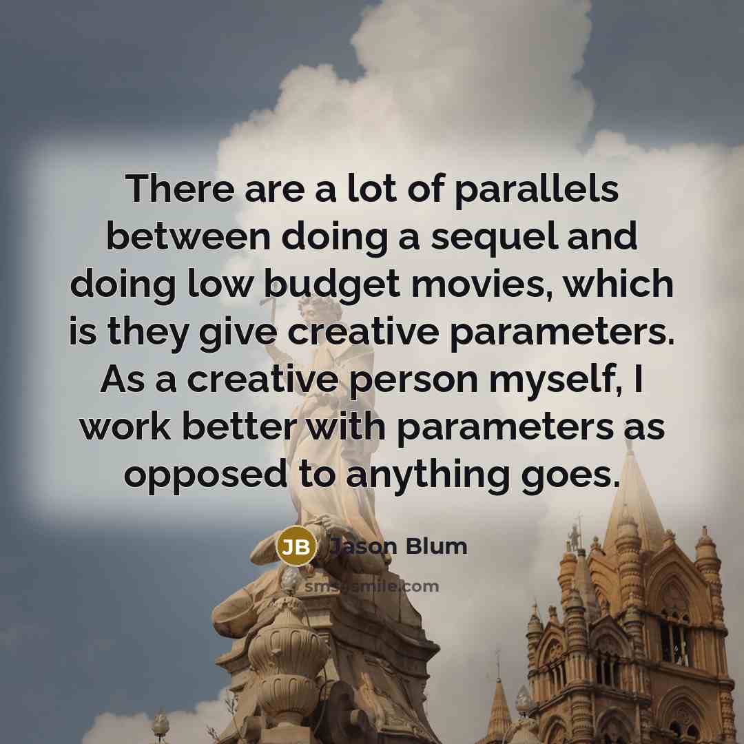 “There are a lot of parallels between doing a sequel…” quote by Jason Blum
