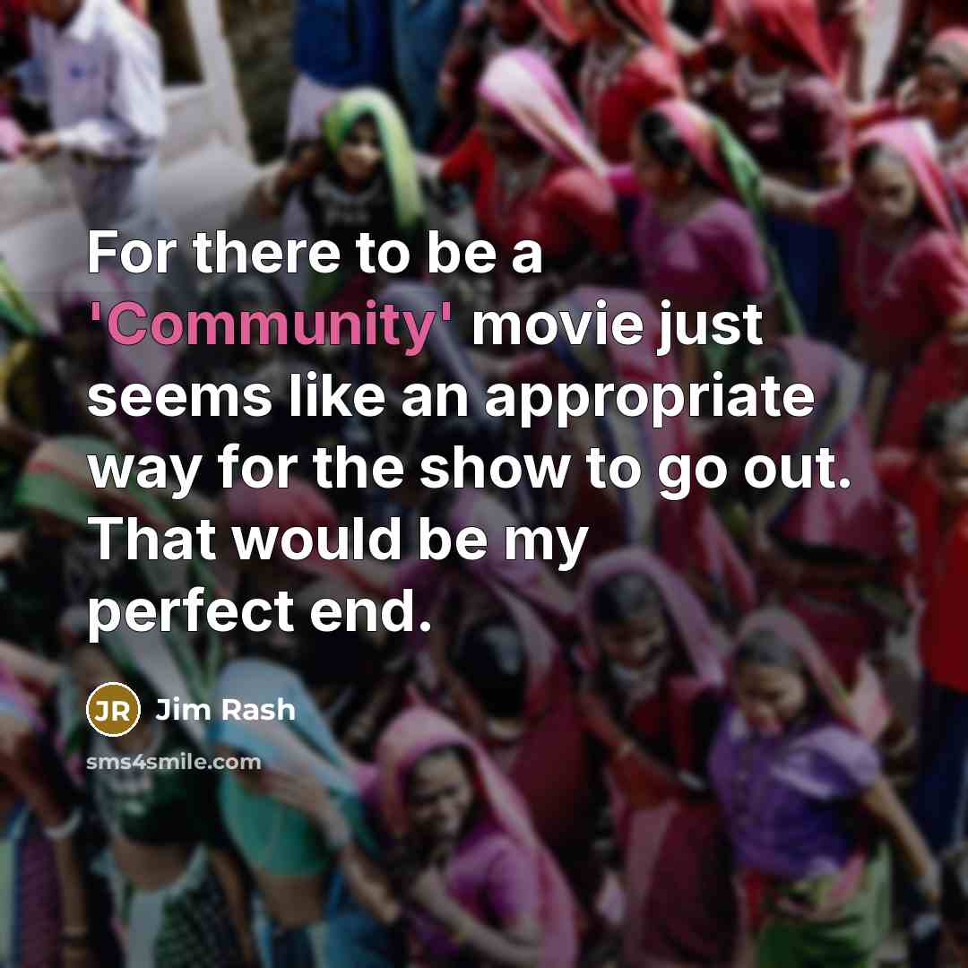 “For there to be a 'Community' movie just seems like…” quote by Jim Rash