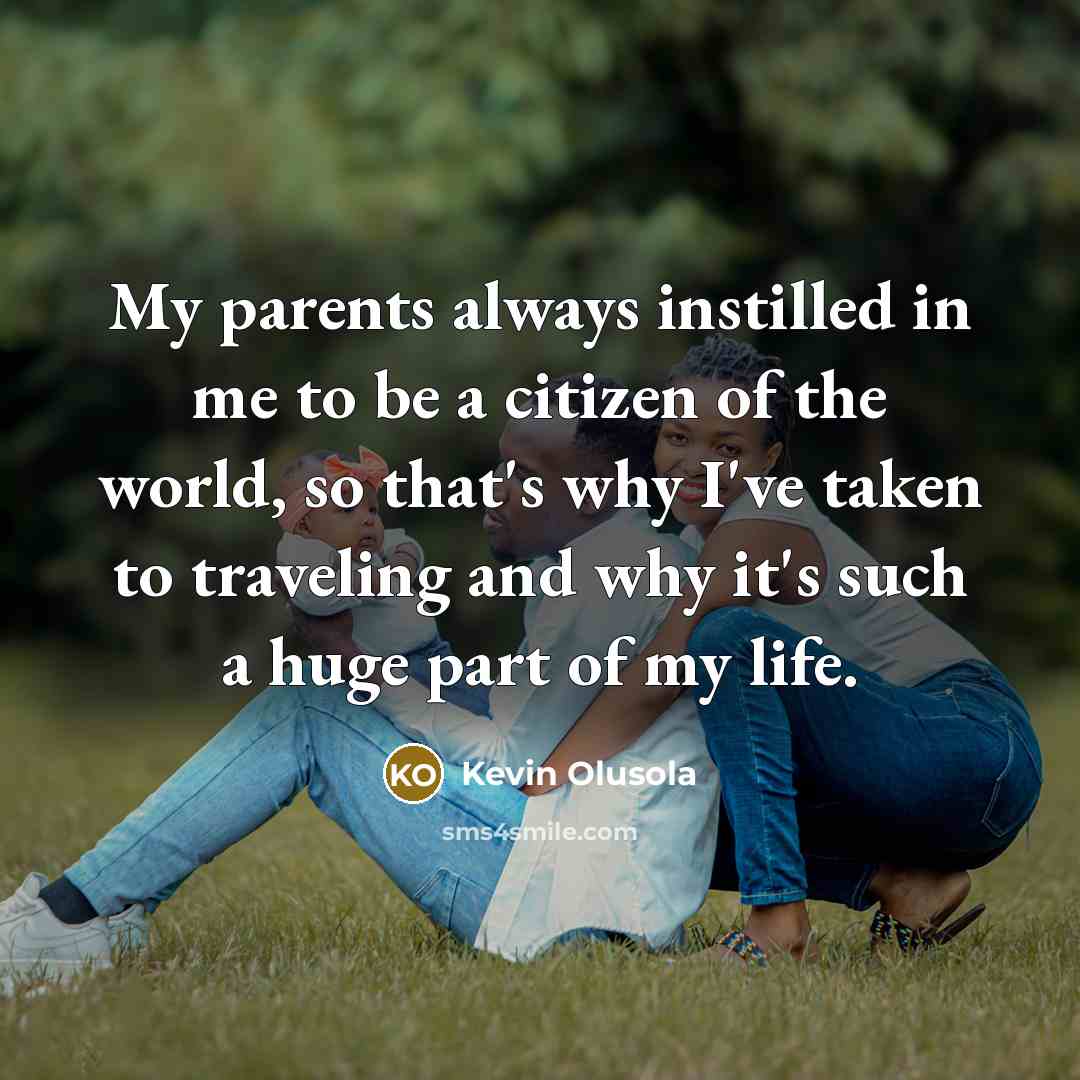 “My parents always instilled in me to be a citizen…” quote by Kevin Olusola