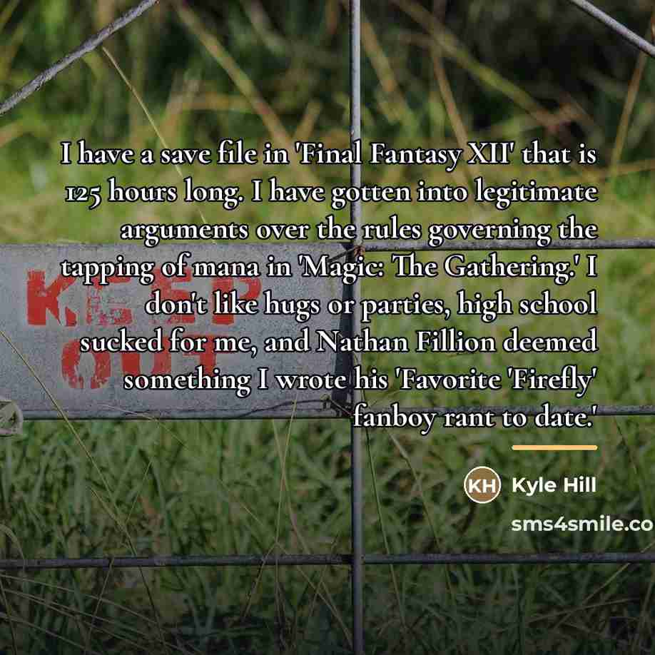 “I have a save file in 'Final Fantasy XII' that…” quote by Kyle Hill