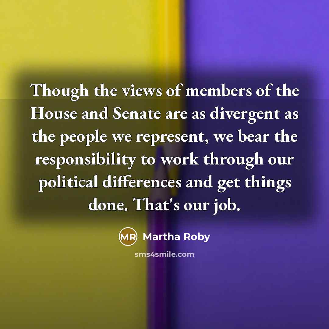 “Though the views of members of the House and Senate…” quote by Martha Roby