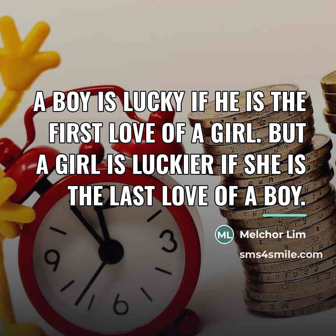 “A boy is lucky if he is the first love…” quote by Melchor Lim