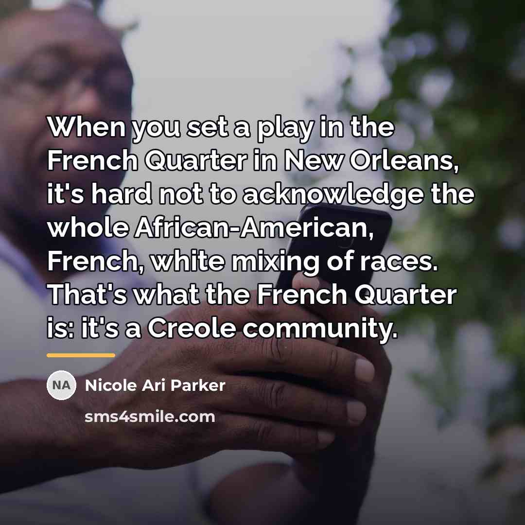 “When you set a play in the French Quarter in…” quote by Nicole Ari Parker