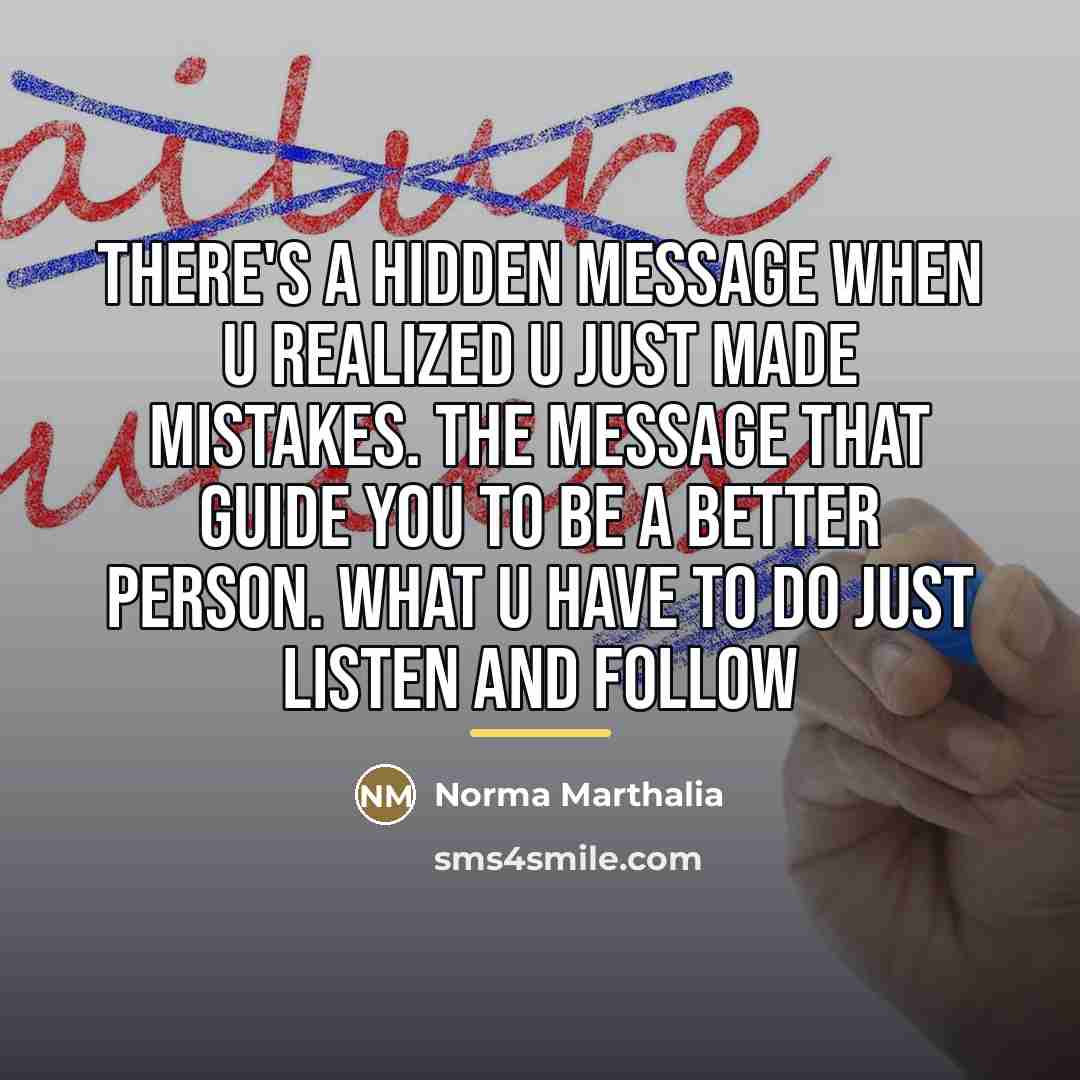 “There's a hidden message when u realized u just made…” quote by Norma Marthalia