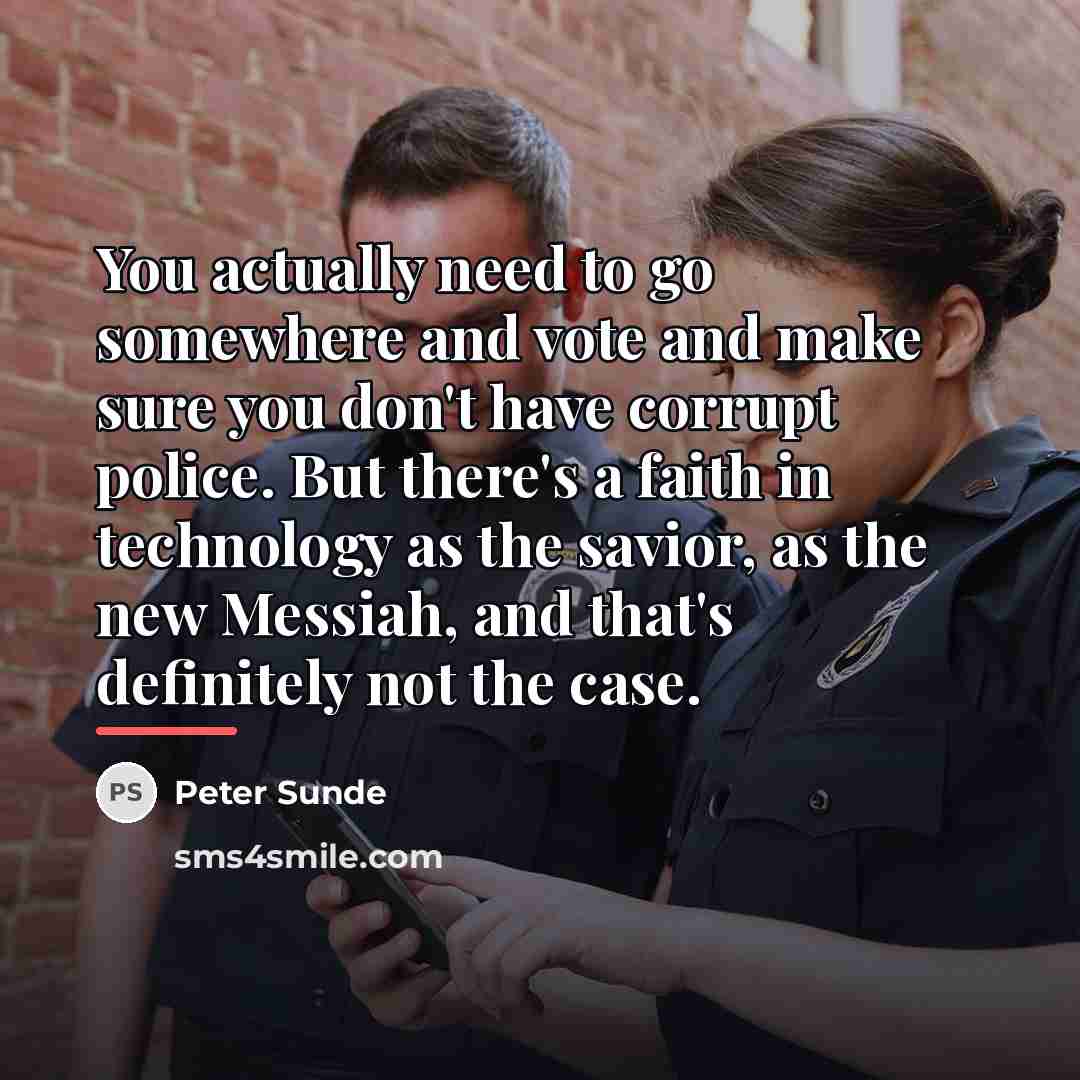 “You actually need to go somewhere and vote and make…” quote by Peter Sunde
